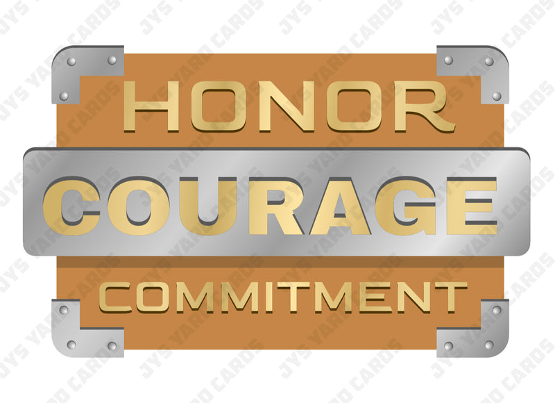 HONOR, COURAGE, COMMITMENT SIGN