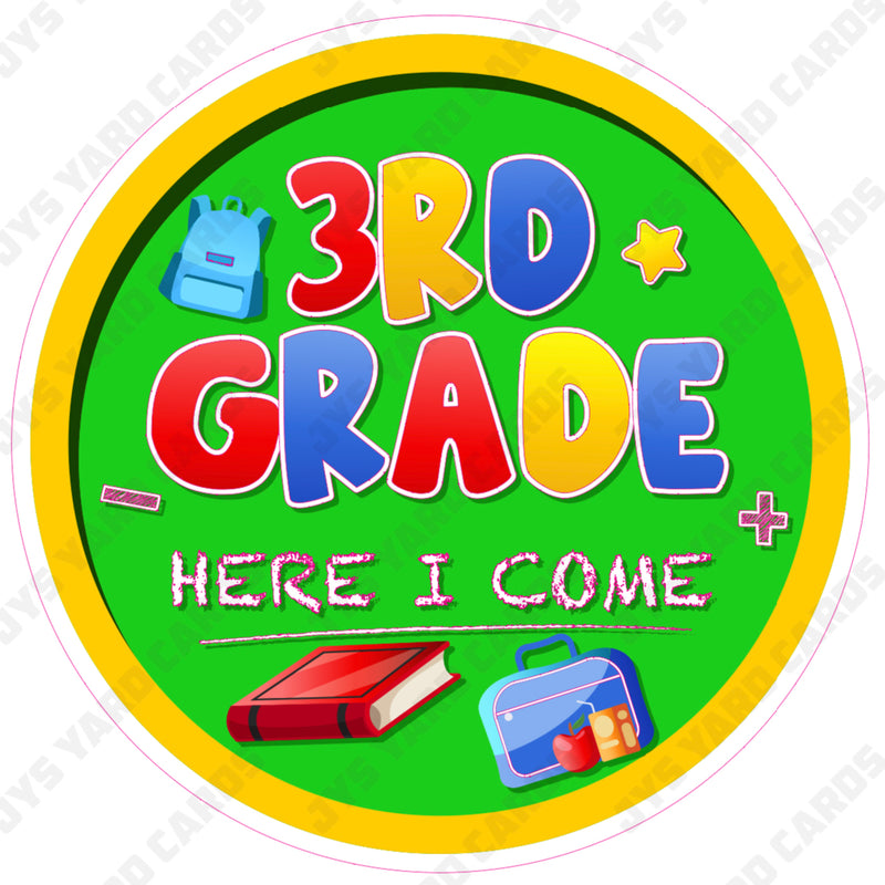 SCHOOL SIGN: 3RD GRADE HERE I COME