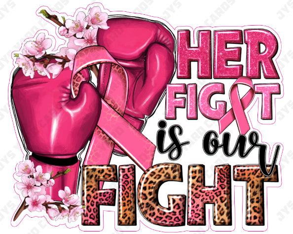 HER FIGHT IS OUR FIGHT