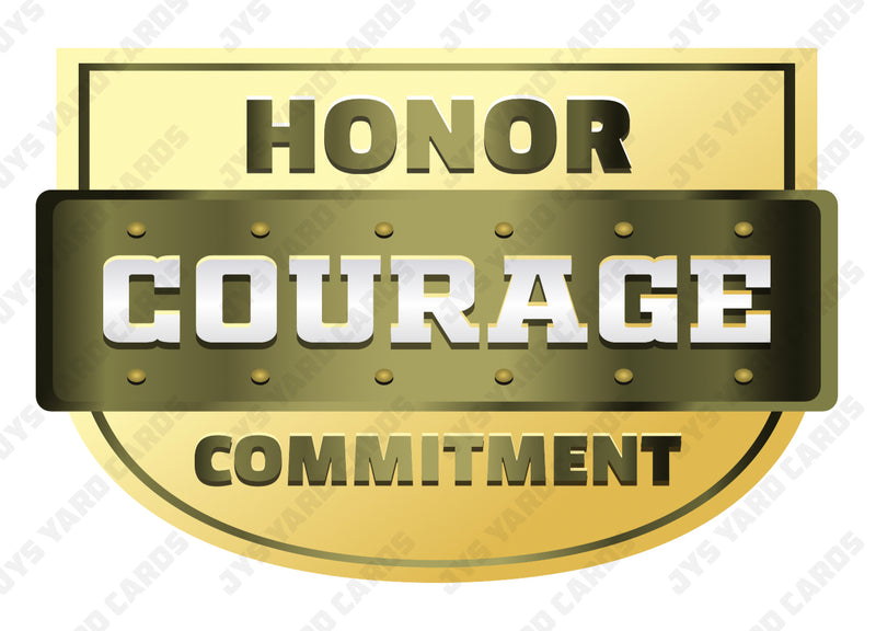 HONOR, COURAGE, COMMITMENT SHIELD