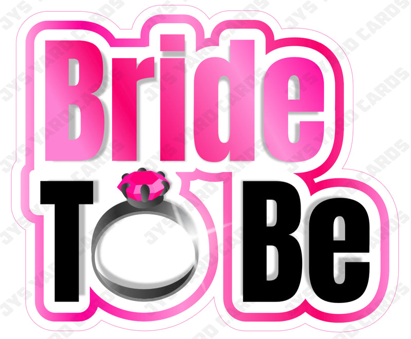 BRIDE TO BE