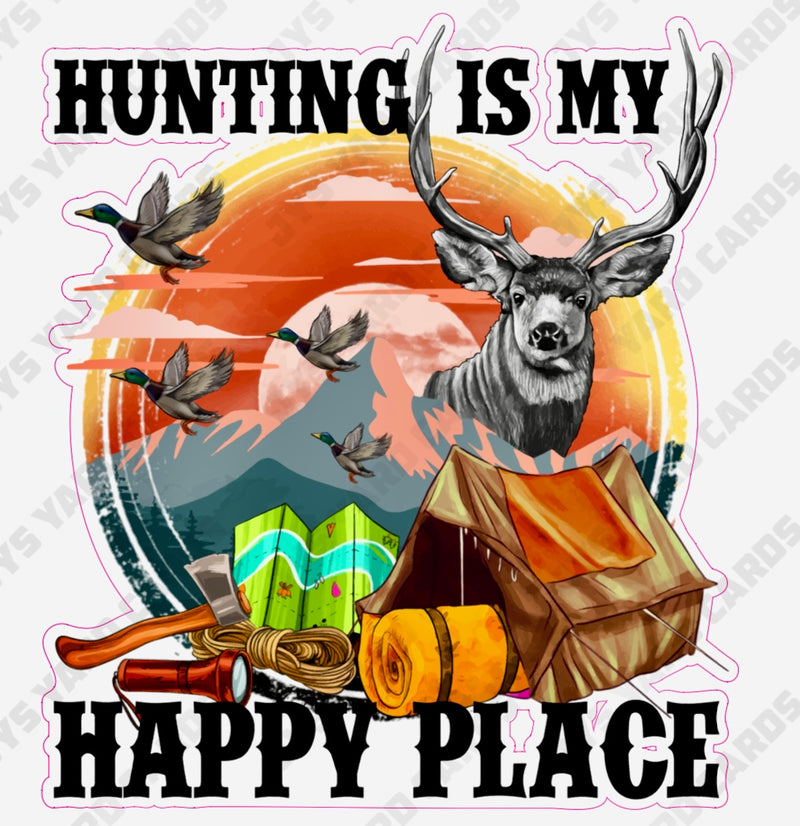 HUNTING IS MY HAPPY PLACE - Yard Card Signs by JYS International