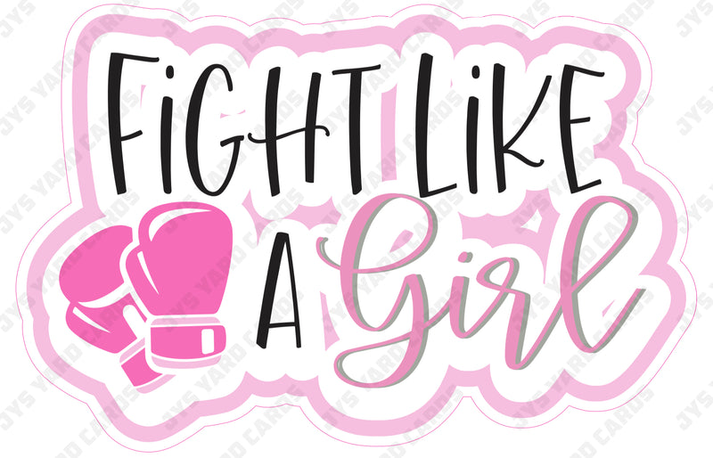 FIGHT LIKE A GIRL