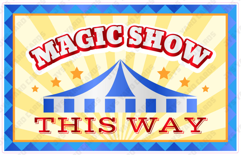 MAGIC SHOW THIS WAY - Yard Card Signs by JYS International