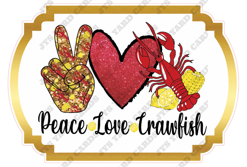 PEACE LOVE CRAWFISH