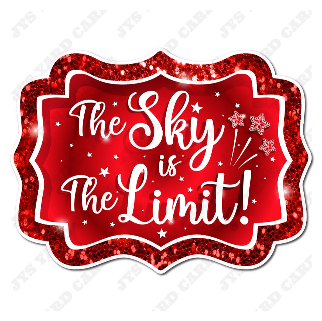 THE SKY’S THE LIMIT: RED - Yard Card Signs by JYS International