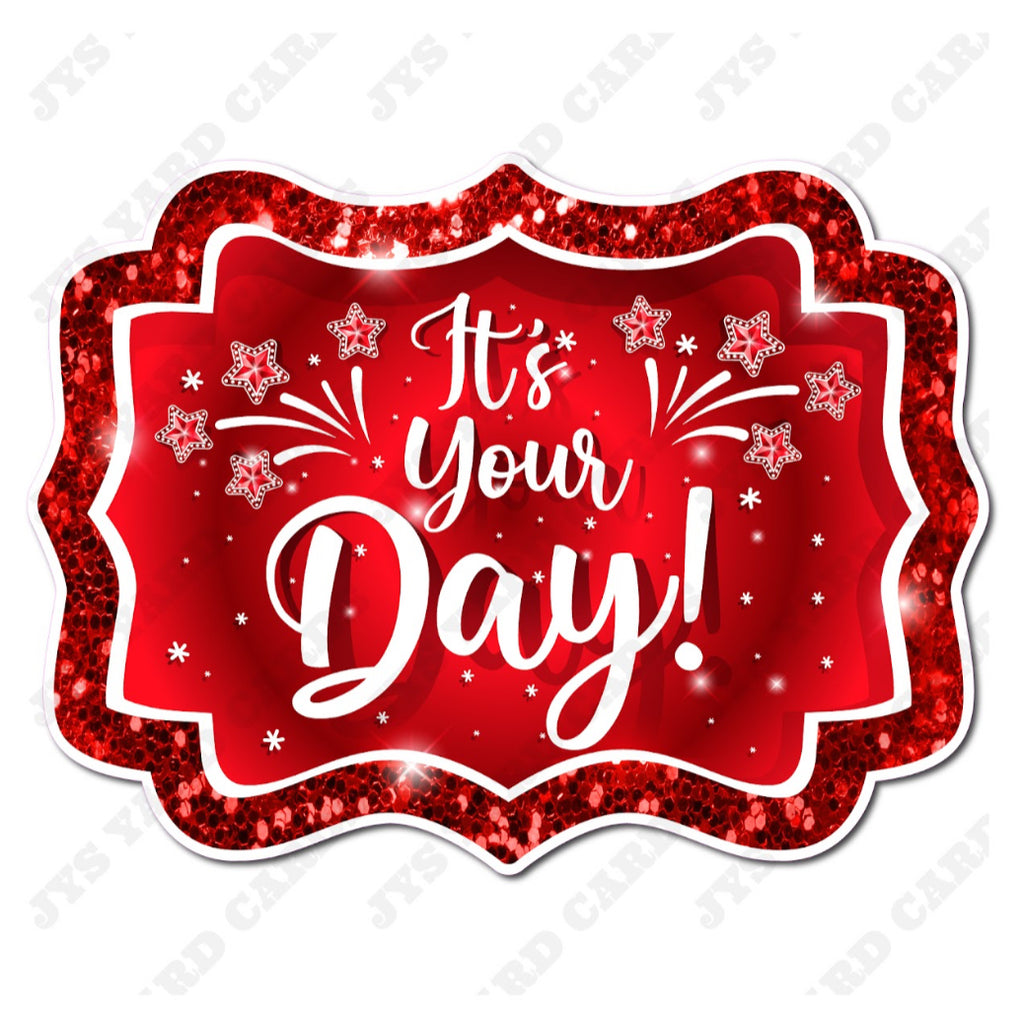 IT’S YOUR DAY: RED - Yard Card Signs by JYS International