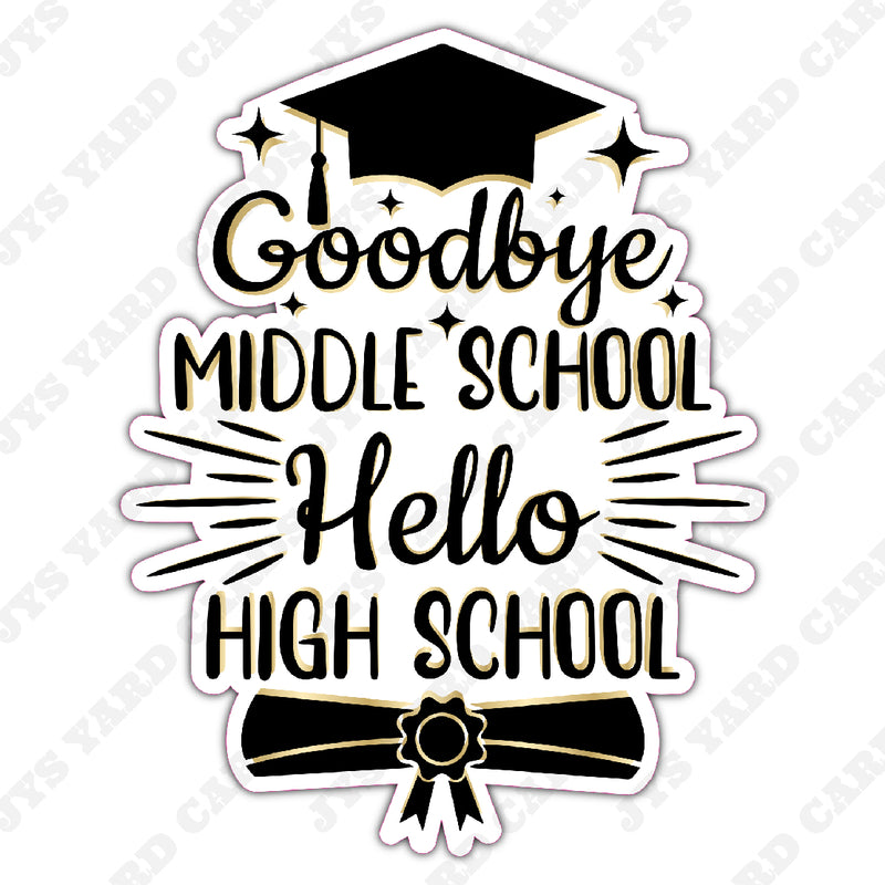 GOODBYE MIDDLE SCHOOL - Yard Card Signs by JYS International