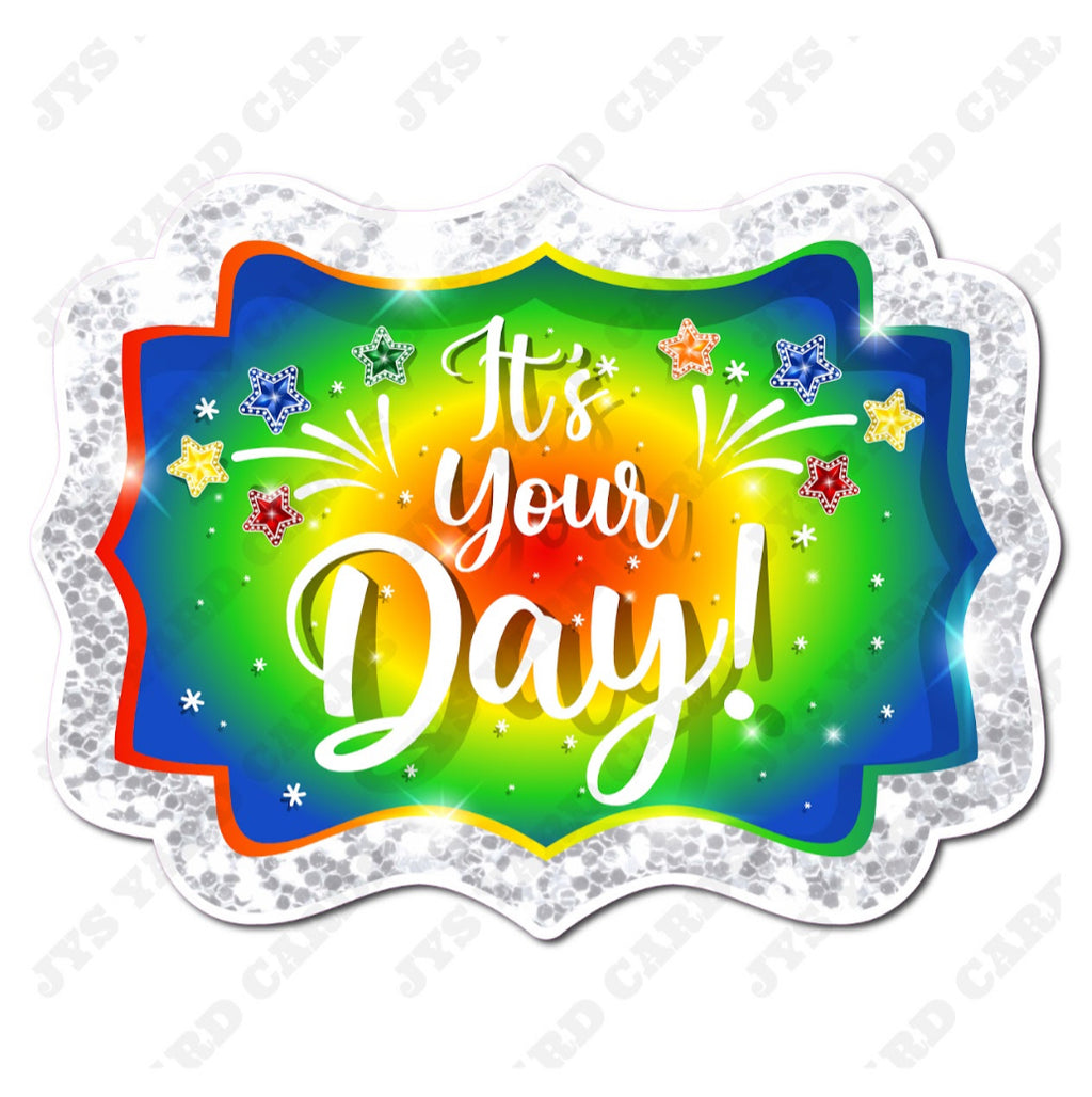 IT’S YOUR DAY: RAINBOW - Yard Card Signs by JYS International