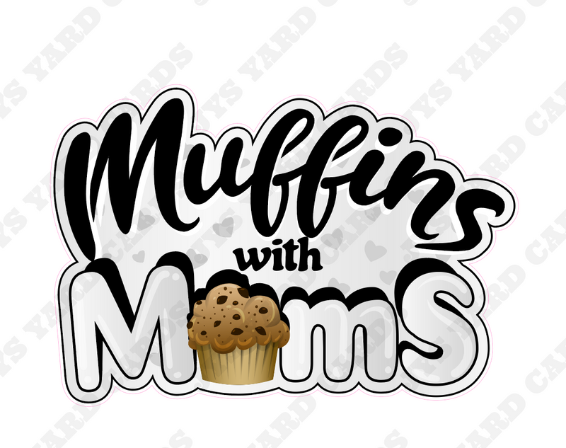 MUFFINS WITH MOMS