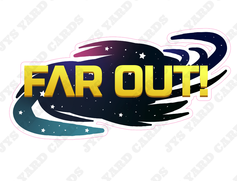 FAR OUT GALAXY