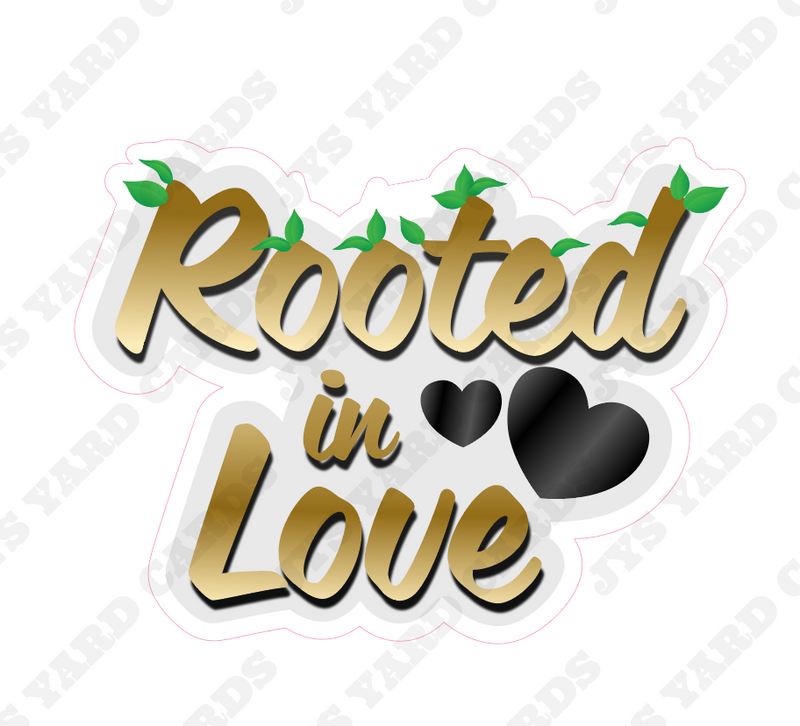 ROOTED IN LOVE STATEMENT