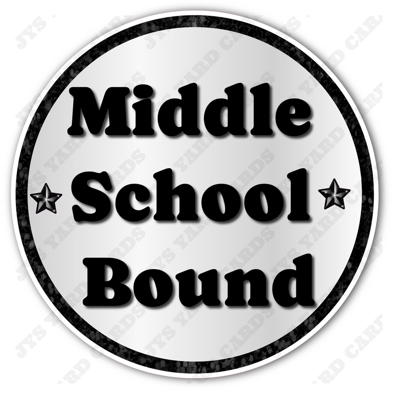 MIDDLE SCHOOL BOUND STATEMENT - Yard Card Signs by JYS International