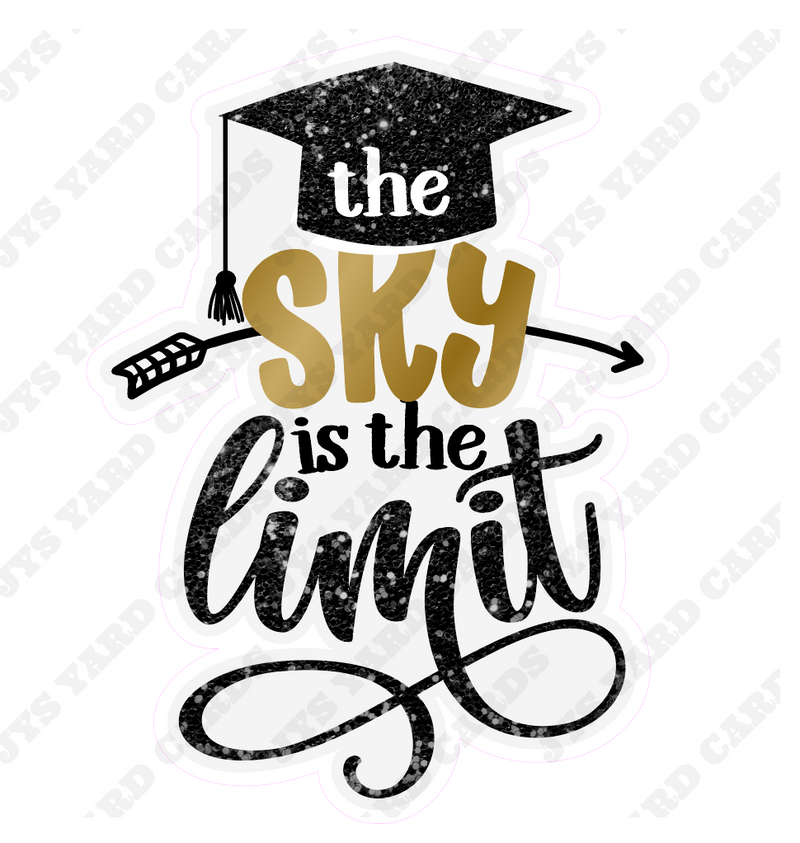 SKY IS THE LIMIT STATEMENT - Yard Card Signs by JYS International