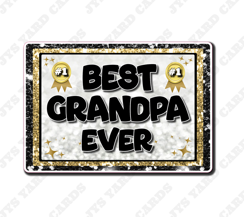 BEST GRANDPA EVER STATEMENT - Yard Card Signs by JYS International