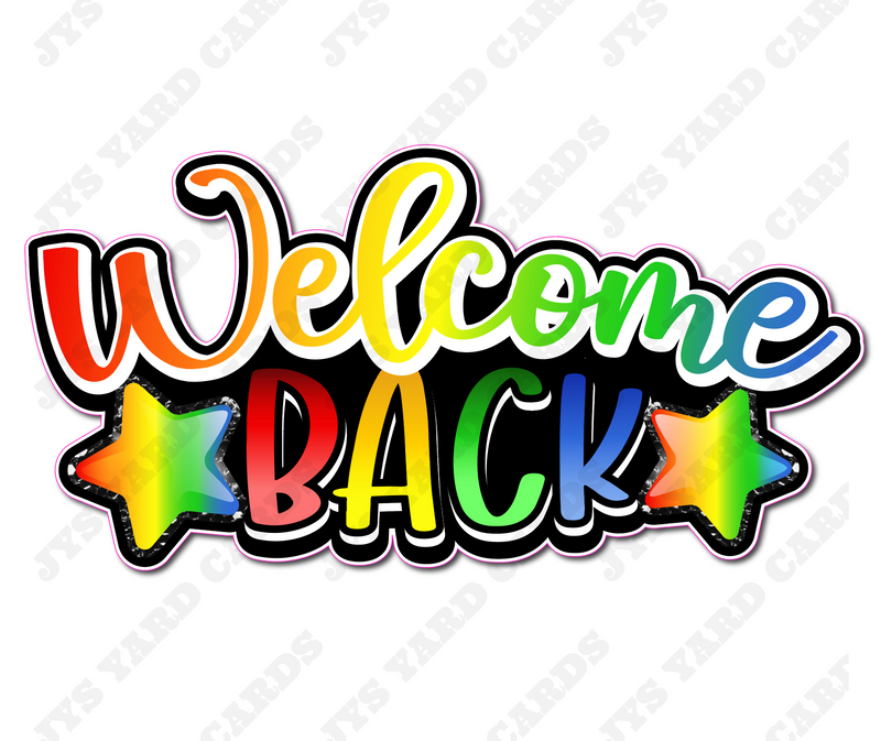 WELCOME BACK STATEMENT: BLACK RAINBOW - Yard Card Signs by JYS International