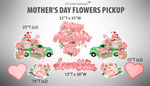 MOTHER'S DAY FLOWERS PICKUP