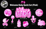 WELCOME BABY QUICK SET (PICK YOUR OWN COLORS)