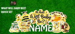 WHAT WILL BABY BEE? QUICK SET