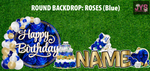 ROUND BACKDROP: HAPPY BIRTHDAY (BLUE ROSES)