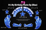 IT'S MY BIRTHDAY PHOTO OP (BLUE)